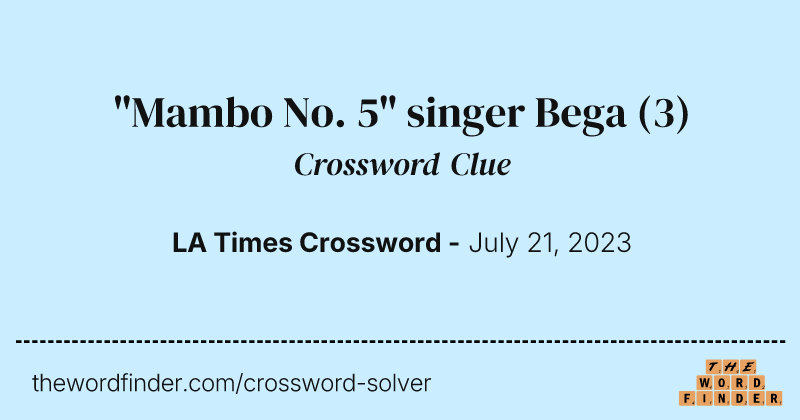 "Mambo No. 5" singer Bega crossword clue image