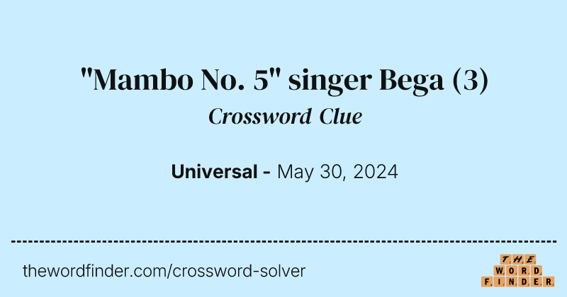 "Mambo No. 5" singer Bega crossword clue image
