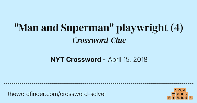 "Man and Superman" playwright crossword clue image