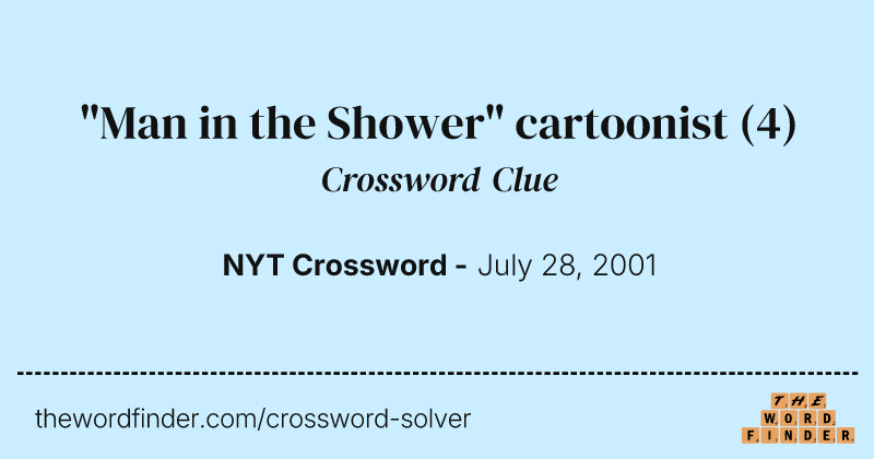 "Man in the Shower" cartoonist crossword clue image
