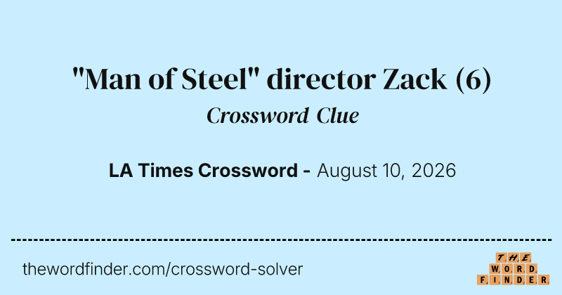 "Man of Steel" director Zack crossword clue image