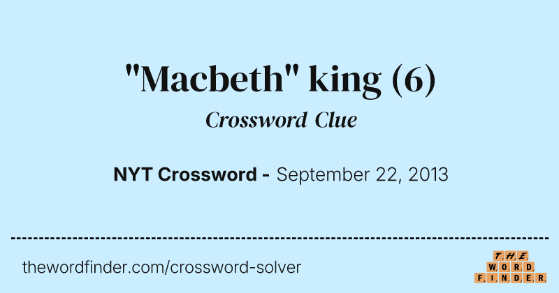 "Macbeth" king crossword clue image