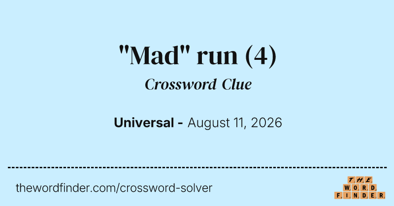 "Mad" run crossword clue image