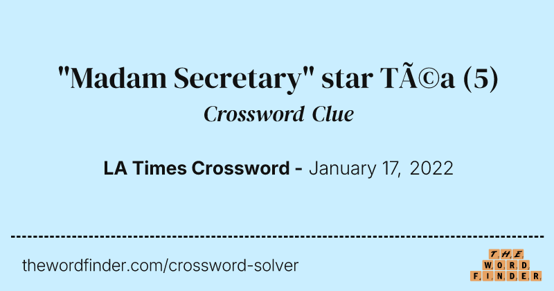 "Madam Secretary" star Téa crossword clue image