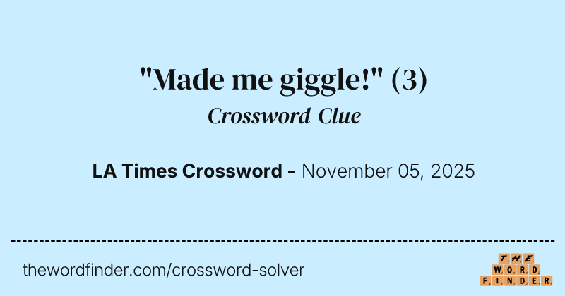 "Made me giggle!" crossword clue image