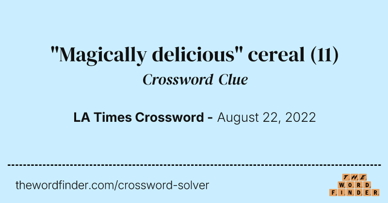 "Magically delicious" cereal crossword clue image