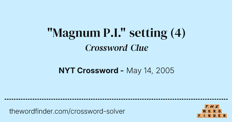 "Magnum P.I." setting crossword clue image