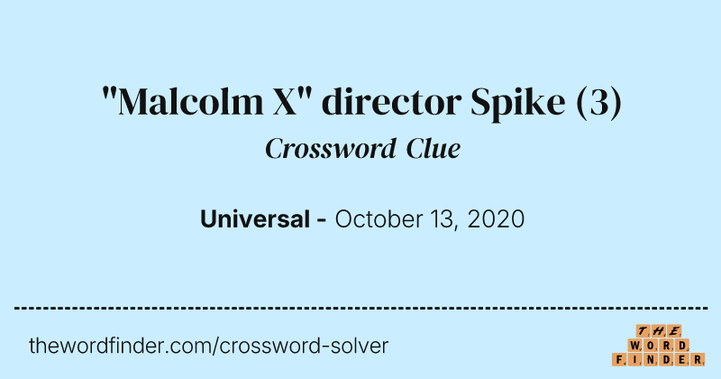 "Malcolm X" director Spike crossword clue image
