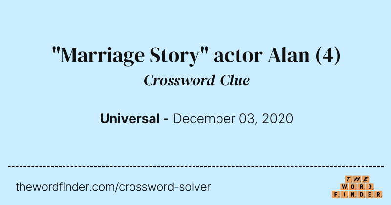 "Marriage Story" actor Alan crossword clue image