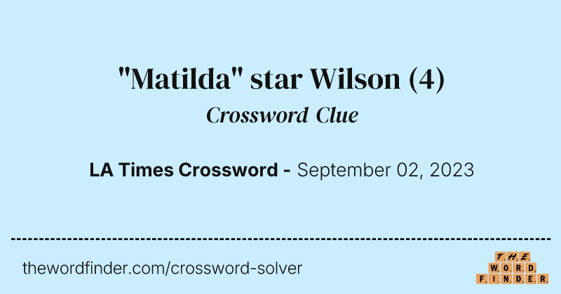 "Matilda" star Wilson crossword clue image