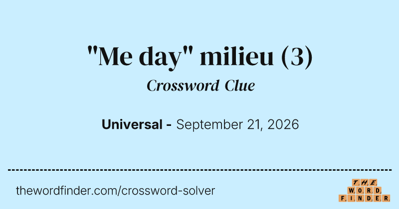 "Me day" milieu crossword clue image