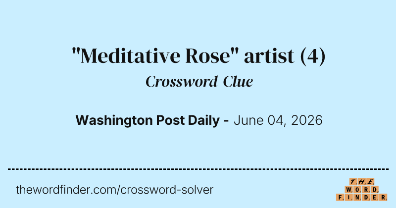 "Meditative Rose" artist crossword clue image