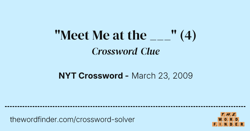 "Meet Me at the ___" crossword clue image