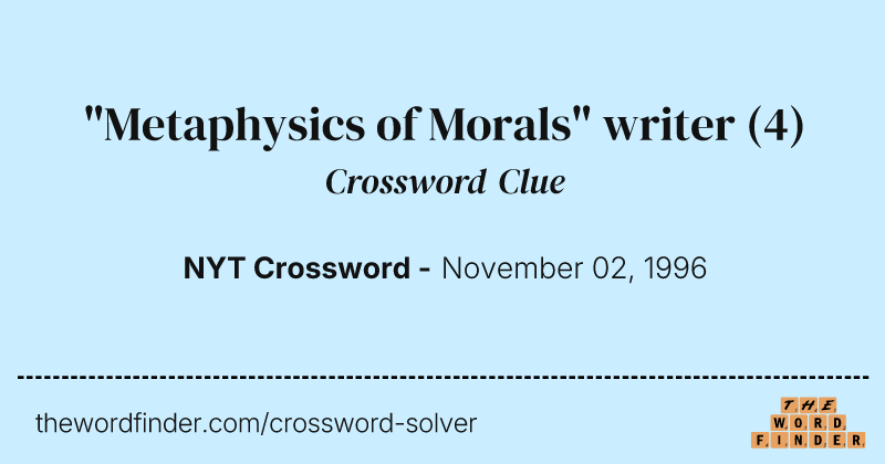 "Metaphysics of Morals" writer crossword clue image