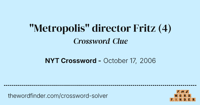"Metropolis" director Fritz crossword clue image