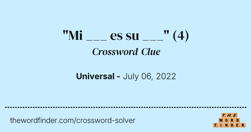"Mi ___ es su ___" crossword clue image