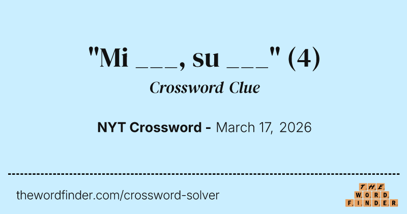 "Mi ___, su ___" crossword clue image