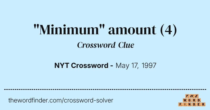 "Minimum" amount crossword clue image