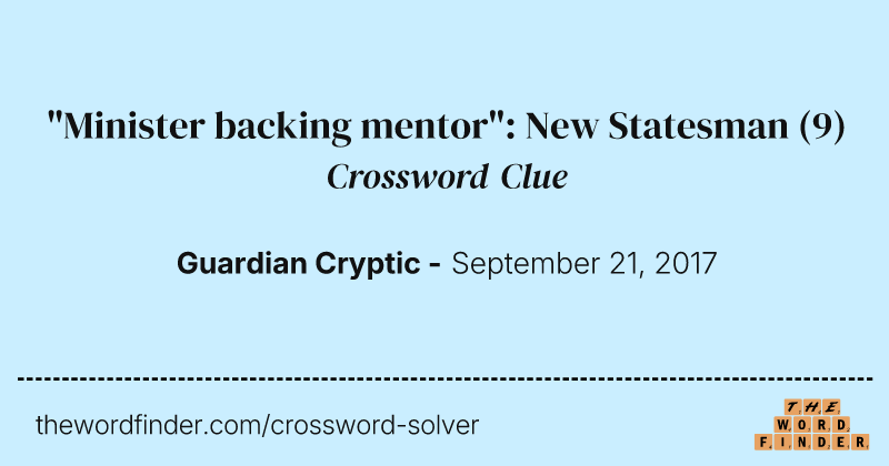 "Minister backing mentor": New Statesman crossword clue image