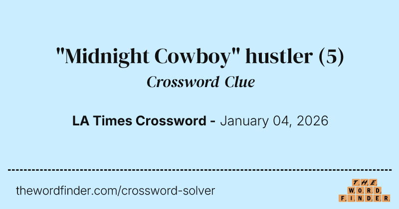"Midnight Cowboy" hustler crossword clue image