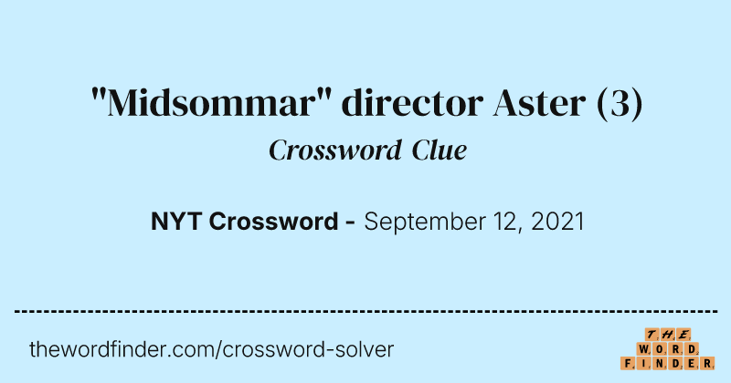 "Midsommar" director Aster crossword clue image