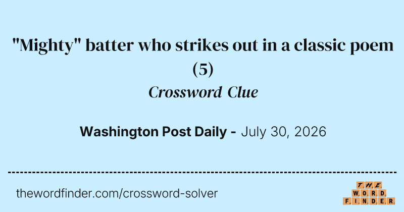 "Mighty" batter who strikes out in a classic poem crossword clue image
