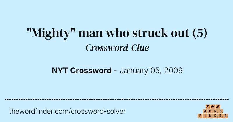 "Mighty" man who struck out crossword clue image