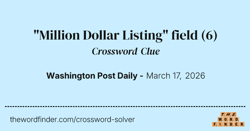 "Million Dollar Listing" field crossword clue image