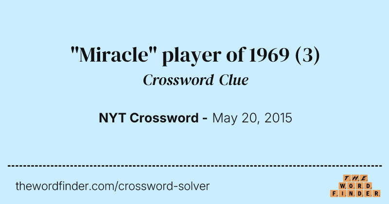 "Miracle" player of 1969 crossword clue image