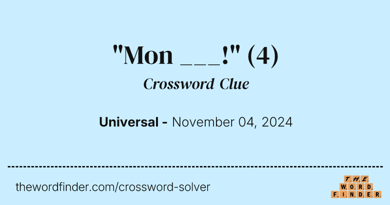 "Mon ___!" crossword clue image