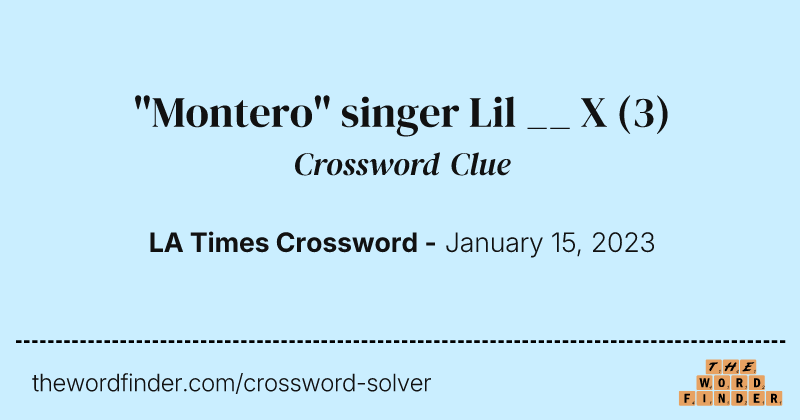 "Montero" singer Lil __ X crossword clue image