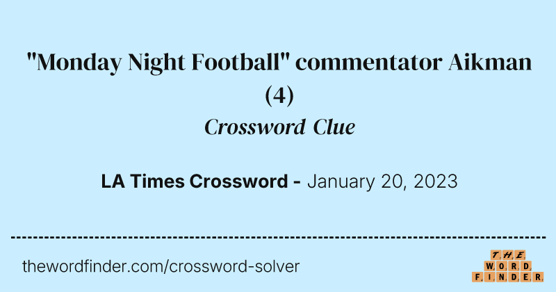 "Monday Night Football" commentator Aikman crossword clue image