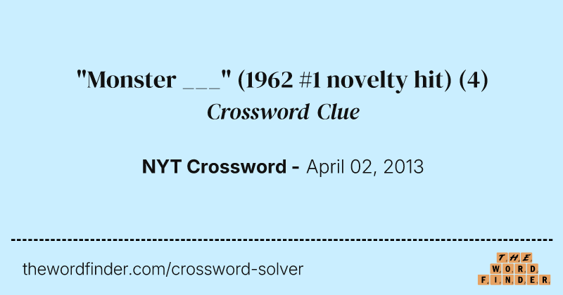 "Monster ___" (1962 #1 novelty hit) crossword clue image