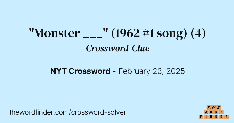 "Monster ___" (1962 #1 song) crossword clue image
