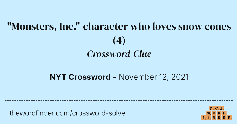 "Monsters, Inc." character who loves snow cones crossword clue image