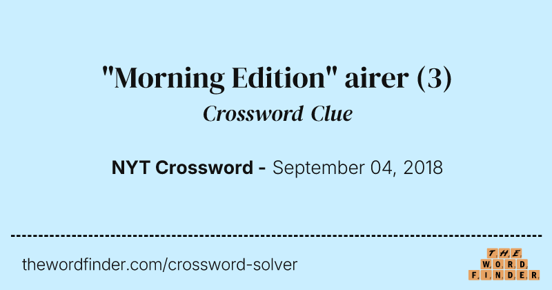 "Morning Edition" airer crossword clue image