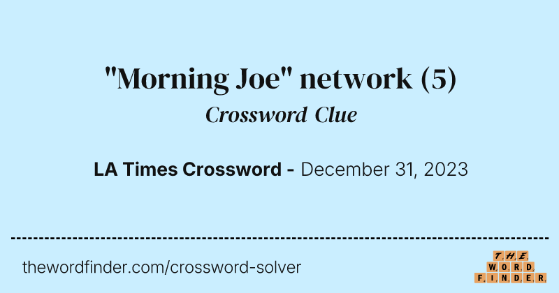 "Morning Joe" network crossword clue image