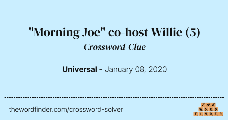 "Morning Joe" co-host Willie crossword clue image