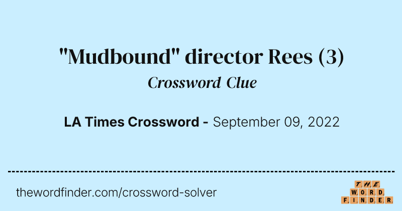 "Mudbound" director Rees crossword clue image