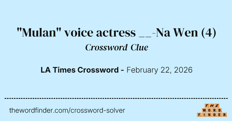 "Mulan" voice actress __-Na Wen crossword clue image
