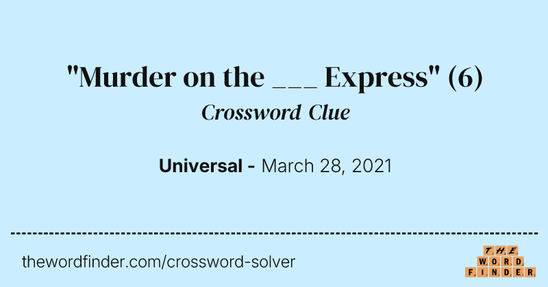 "Murder on the ___ Express" crossword clue image