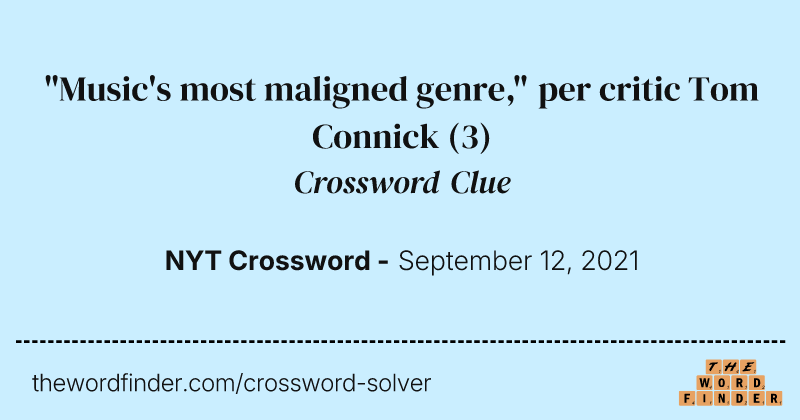 "Music's most maligned genre," per critic Tom Connick crossword clue image