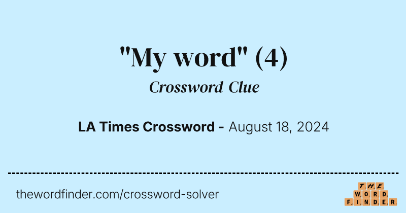 "My word" crossword clue image