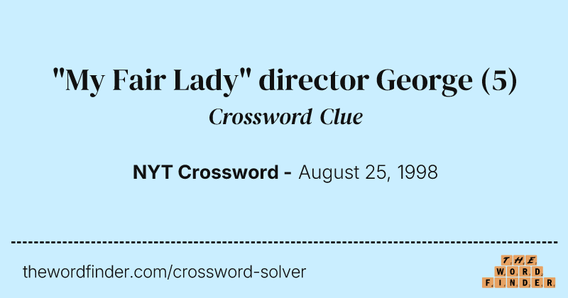 "My Fair Lady" director George crossword clue image