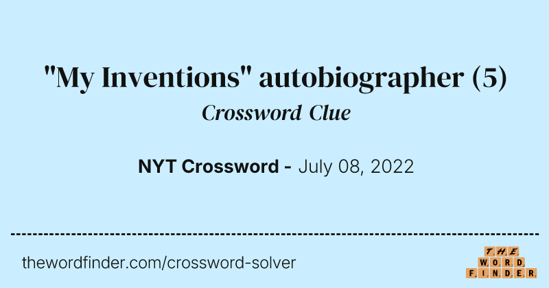 "My Inventions" autobiographer crossword clue image