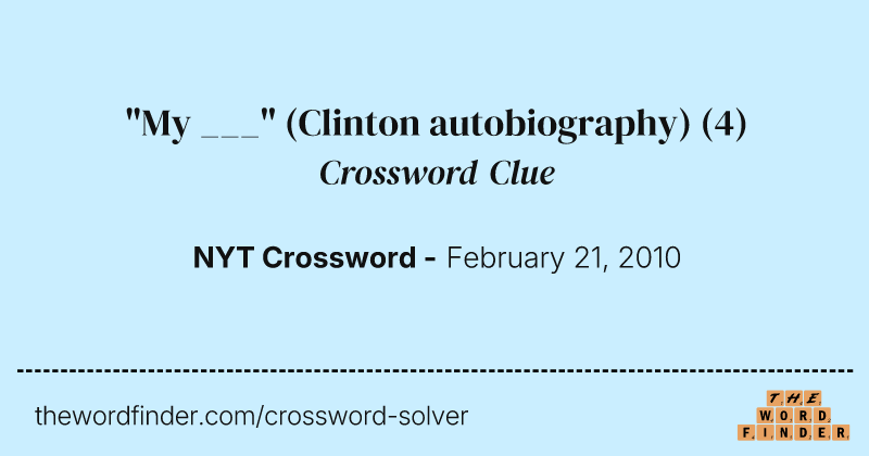 "My ___" (Clinton autobiography) crossword clue image