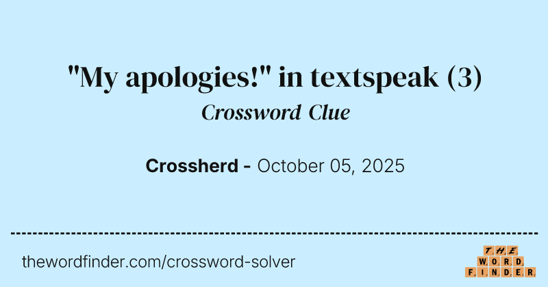 "My apologies!" in textspeak crossword clue image