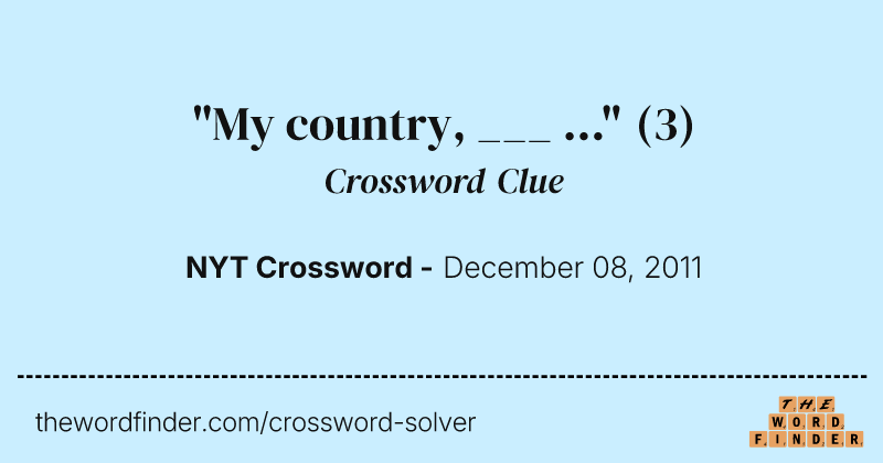 "My country, ___ ..." crossword clue image