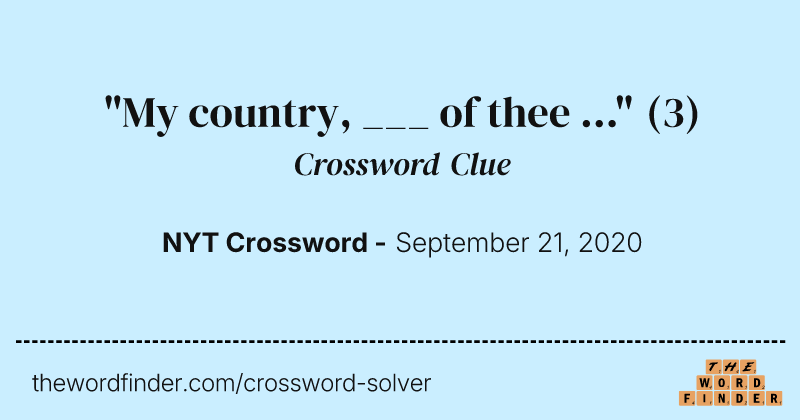 "My country, ___ of thee ..." crossword clue image
