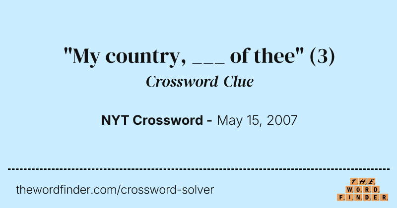 "My country, ___ of thee" crossword clue image